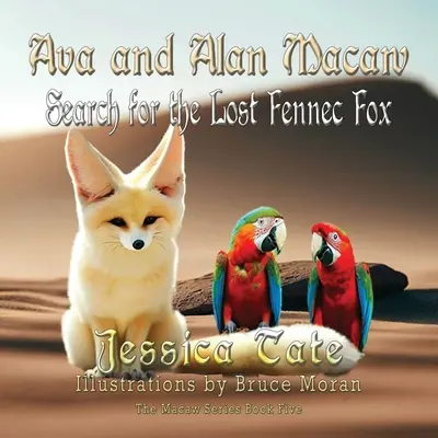Ava a Alan Macaw pátrajú po stratenej líške fenekovej - Ava and Alan Macaw Search for the Lost the Fennec Fox