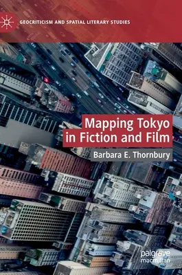 Mapovanie Tokia v beletrii a filme - Mapping Tokyo in Fiction and Film
