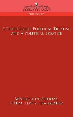 Teologicko-politický traktát a politický traktát - A Theologico-Political Treatise, and a Political Treatise