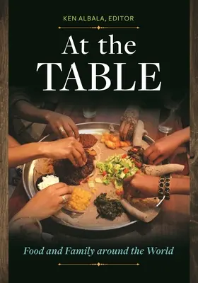 Za stolom: Jedlo a rodina vo svete - At the Table: Food and Family around the World