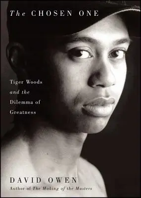 Vyvolený: Tiger Woods a dilema veľkosti - Chosen One: Tiger Woods and the Dilemma of Greatness