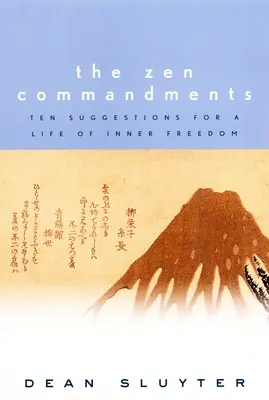 Zenové prikázania: Desať návrhov na život vo vnútornej slobode - The Zen Commandments: Ten Suggestions for a Life of Inner Freedom