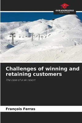 Výzvy pri získavaní a udržaní zákazníkov - Challenges of winning and retaining customers