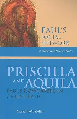 Priscilla a Akvila: Pavlovi spolupracovníci v Ježišovi Kristovi - Priscilla and Aquila: Paul's Coworkers in Christ Jesus