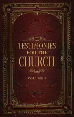 Svedectvá pre cirkev zväzok 7 - Testimonies for the Church Volume 7
