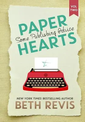 Papierové srdcia, 2. diel: Niekoľko rád pre vydavateľov - Paper Hearts, Volume 2: Some Publishing Advice