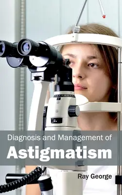Diagnostika a liečba astigmatizmu - Diagnosis and Management of Astigmatism