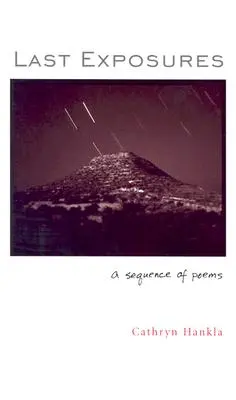 Posledné expozície: A Sequence of Poems - Last Exposures: A Sequence of Poems