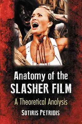 Anatómia slasherového filmu: Teoretická analýza - Anatomy of the Slasher Film: A Theoretical Analysis