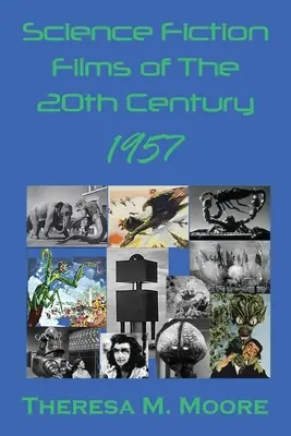 Vedecko-fantastické filmy 20. storočia: 1957 - Science Fiction Films of The 20th Century: 1957