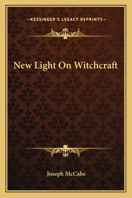 Nové svetlo na čarodejníctvo - New Light On Witchcraft