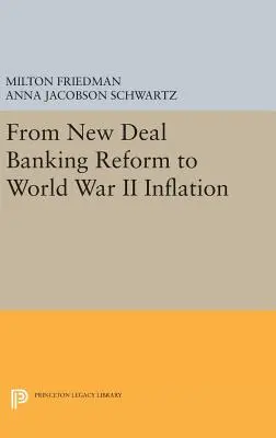 Od bankovej reformy New Deal po infláciu počas druhej svetovej vojny - From New Deal Banking Reform to World War II Inflation