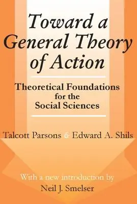 K všeobecnej teórii konania: Teoretické základy pre spoločenské vedy - Toward a General Theory of Action: Theoretical Foundations for the Social Sciences