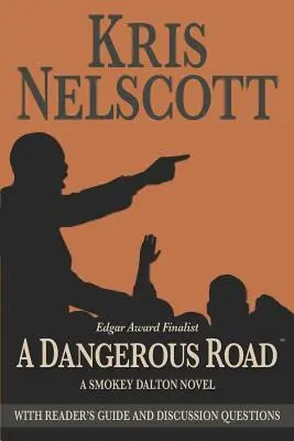 Nebezpečná cesta: S príručkou pre čitateľa a otázkami na diskusiu: Román Smokeyho Daltona s čítankou a sprievodcom - A Dangerous Road: With Reader's Guide and Discussion Questions: A Smokey Dalton Novel