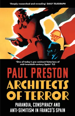 Architekti teroru: Paranoja, sprisahanie a antisemitizmus vo Francovom Španielsku - Architects of Terror: Paranoia, Conspiracy and Anti-Semitism in Franco's Spain