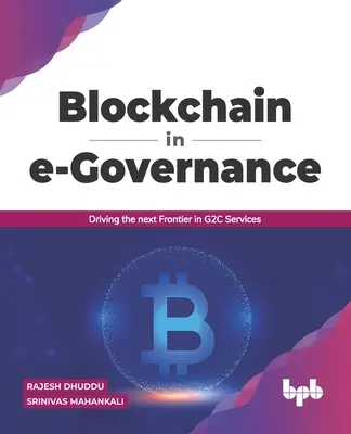 Blockchain v elektronickej verejnej správe: (anglické vydanie) - Blockchain in e-Governance: Driving the next Frontier in G2C Services (English Edition)