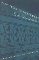 Po impériu: Scott, Naipaul, Rushdie - After Empire: Scott, Naipaul, Rushdie