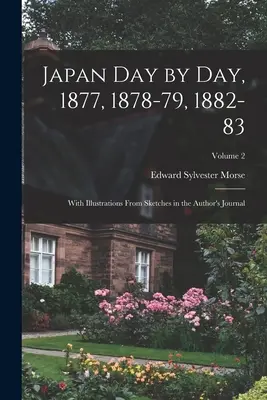 Japonsko deň po dni, 1877, 1878-79, 1882-83; s ilustráciami zo skíc v autorovom denníku; 2. zväzok - Japan day by day, 1877, 1878-79, 1882-83; With Illustrations From Sketches in the Author's Journal; Volume 2