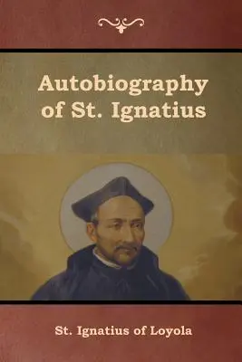 Autobiografia svätého Ignáca - Autobiography of St. Ignatius