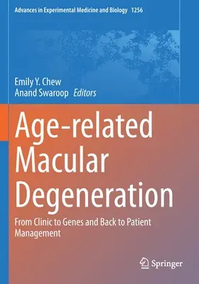 Vekom podmienená makulárna degenerácia: Od kliniky ku génom a späť k liečbe pacienta - Age-Related Macular Degeneration: From Clinic to Genes and Back to Patient Management