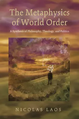 Metafyzika svetového poriadku - The Metaphysics of World Order