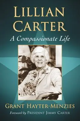 Lillian Carterová: Súcitný život - Lillian Carter: A Compassionate Life