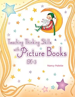 Vyučovanie zručností myslenia pomocou obrázkových kníh, K 3“ - Teaching Thinking Skills with Picture Books, K 3