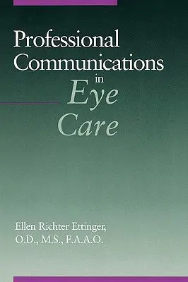 Profesionálna komunikácia v očnej starostlivosti - Professional Communications in Eye Care