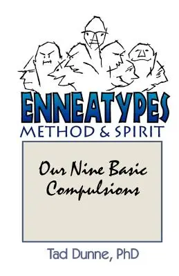 Enneatypy: Metódy a duch: Našich deväť základných nutkaní - Enneatypes: Methods & Spirit: Our Nine Basic Compulsions