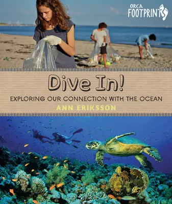 Ponorte sa! Skúmanie nášho spojenia s oceánom - Dive In!: Exploring Our Connection with the Ocean