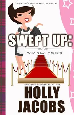 Zametené: Záhady služobníčky v Los Angeles - Swept Up: A Maid in LA Mysteries
