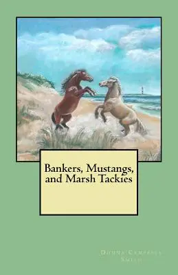 Bankári, mustangovia a bahenné tašky - Bankers, Mustangs, and Marsh Tackies