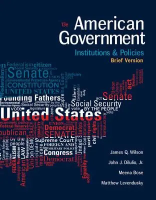 Americká vláda: Inštitúcie a politiky, stručná verzia - American Government: Institutions and Policies, Brief Version