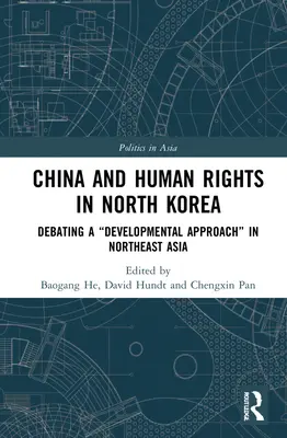 Čína a ľudské práva v Severnej Kórei: Diskusia o rozvojovom prístupe“ v severovýchodnej Ázii“ - China and Human Rights in North Korea: Debating a Developmental Approach