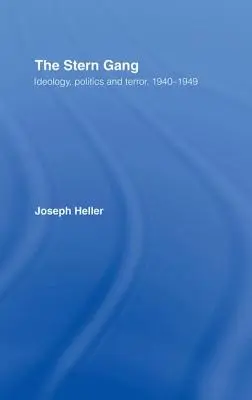 The Stern Gang: Ideológia, politika a teror, 1940 - 1949 - The Stern Gang: Ideology, Politics and Terror, 1940-1949