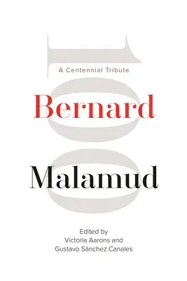 Bernard Malamud: Malamud: Storočná pocta - Bernard Malamud: A Centennial Tribute