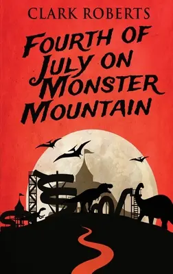 Štvrtý júl na Hore príšer - Fourth of July on Monster Mountain