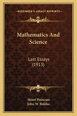 Mathematics And Science: Posledné eseje (1913) - Mathematics And Science: Last Essays (1913)