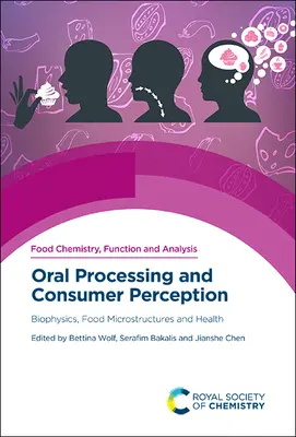 Ústne spracovanie a vnímanie spotrebiteľov: Biofyzika, mikroštruktúry potravín a zdravie - Oral Processing and Consumer Perception: Biophysics, Food Microstructures and Health