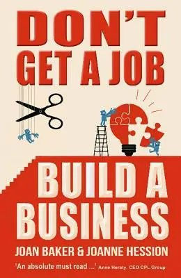 Nehľadajte si prácu, vybudujte si firmu - Don't Get a Job, Build a Business