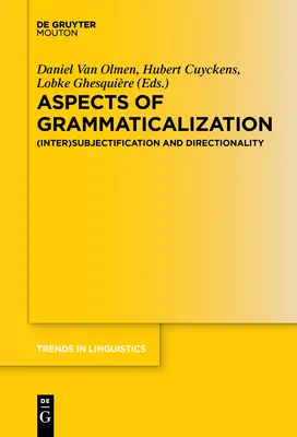 Aspekty gramatikalizácie: (inter)subjektivizácia a smerovanie - Aspects of Grammaticalization: (Inter)Subjectification and Directionality
