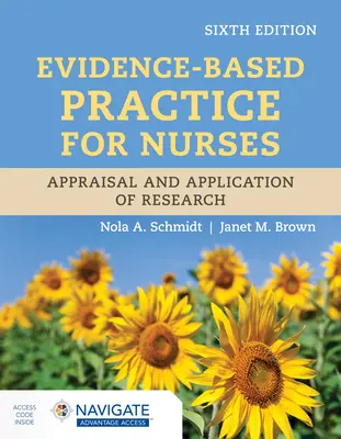Prax založená na dôkazoch pre sestry: Hodnotenie a aplikácia výskumu - Evidence-Based Practice for Nurses: Appraisal and Application of Research
