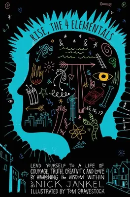 Vzostup, Štyri živly: Prebúdzaním vnútornej múdrosti sa dostaňte k životu plnému odvahy, pravdy, tvorivosti a lásky. - Rise, The Four Elementals: Lead Yourself to a Life of Courage, Truth, Creativity, and Love by Awakening the Wisdom Within