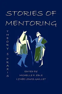 Príbehy o mentorstve: Teória a prax - Stories of Mentoring: Theory and Praxis