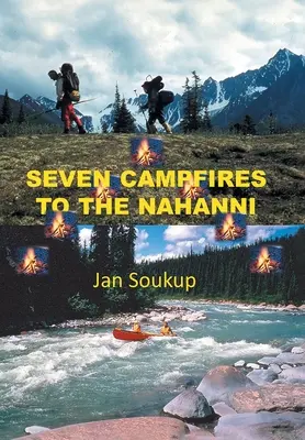 Sedem táborových ohňov do Nahanni - Seven Campfires to the Nahanni