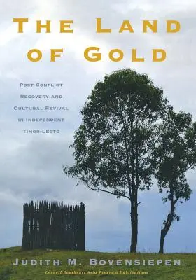 Krajina zlata: Obnova po konflikte a kultúrna obroda v nezávislom Východnom Timore - The Land of Gold: Post-Conflict Recovery and Cultural Revival in Independent Timor-Leste