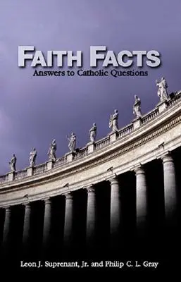 Fakty o viere: I: Odpovede na katolícke otázky - Faith Facts: Answers to Catholic Questions Vol. I