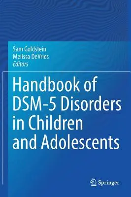 Príručka porúch podľa Dsm-5 u detí a dospievajúcich - Handbook of Dsm-5 Disorders in Children and Adolescents