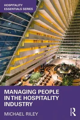 Riadenie ľudí v hotelierstve a cestovnom ruchu - Managing People in the Hospitality Industry
