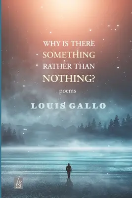 Prečo je radšej niečo ako nič: básne - Why Is There Something Rather Than Nothing: Poems